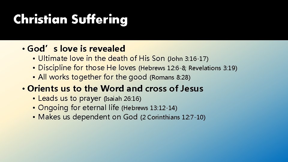 Christian Suffering • God’s love is revealed • Ultimate love in the death of