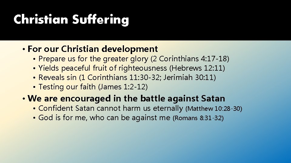 Christian Suffering • For our Christian development • • Prepare us for the greater