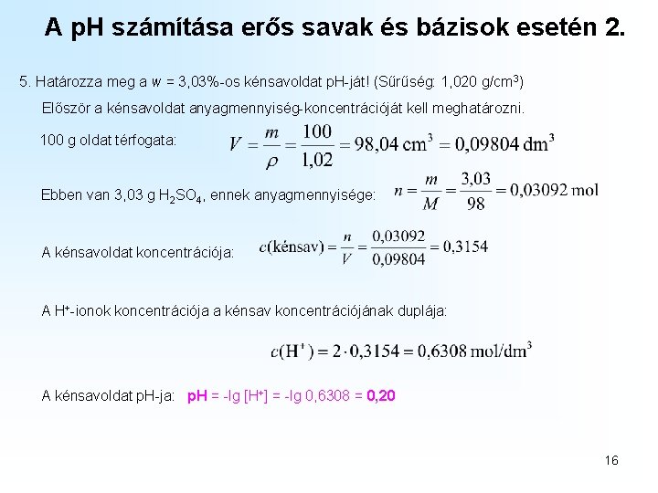 A p. H számítása erős savak és bázisok esetén 2. 5. Határozza meg a A p. H számítása erős savak és bázisok esetén 2. 5. Határozza meg a