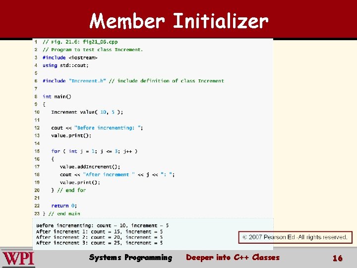 Member Initializer Systems Programming Deeper into C++ Classes 16 