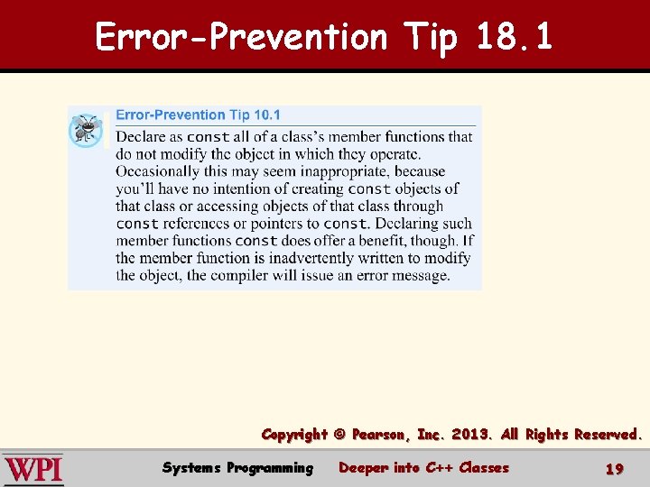 Error-Prevention Tip 18. 1 Copyright © Pearson, Inc. 2013. All Rights Reserved. Systems Programming