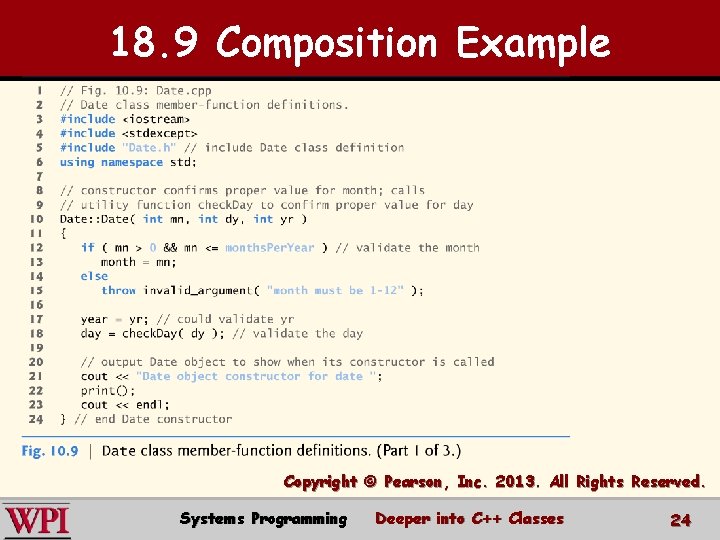 18. 9 Composition Example Copyright © Pearson, Inc. 2013. All Rights Reserved. Systems Programming