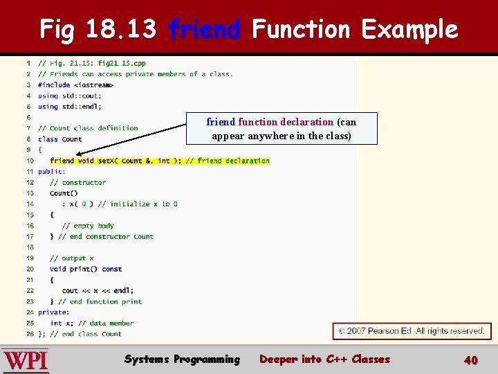 Fig 18. 13 friend Function Example friend function declaration (can appear anywhere in the