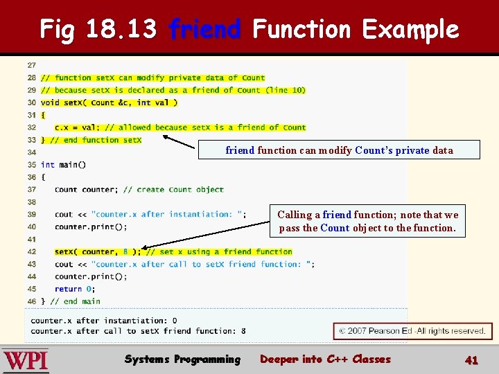 Fig 18. 13 friend Function Example friend function can modify Count’s private data Calling