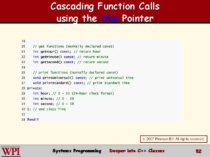 Cascading Function Calls using the this Pointer Systems Programming Deeper into C++ Classes 52