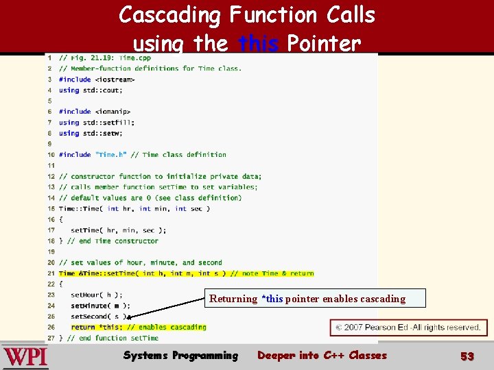 Cascading Function Calls using the this Pointer Returning *this pointer enables cascading Systems Programming