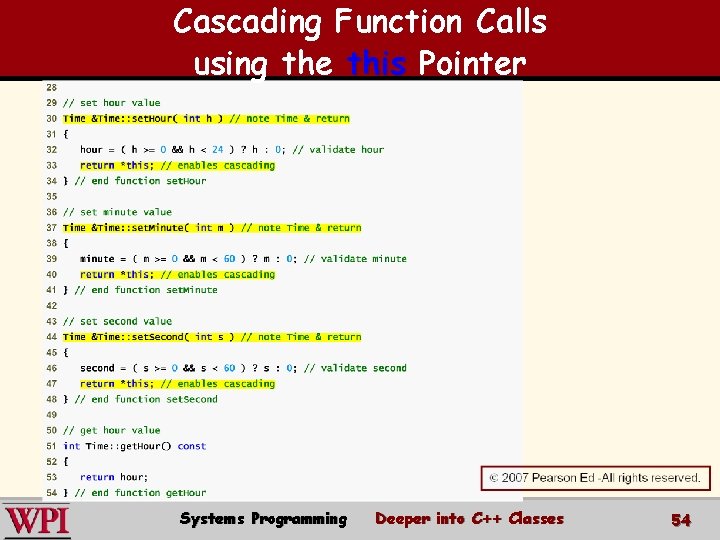 Cascading Function Calls using the this Pointer Systems Programming Deeper into C++ Classes 54