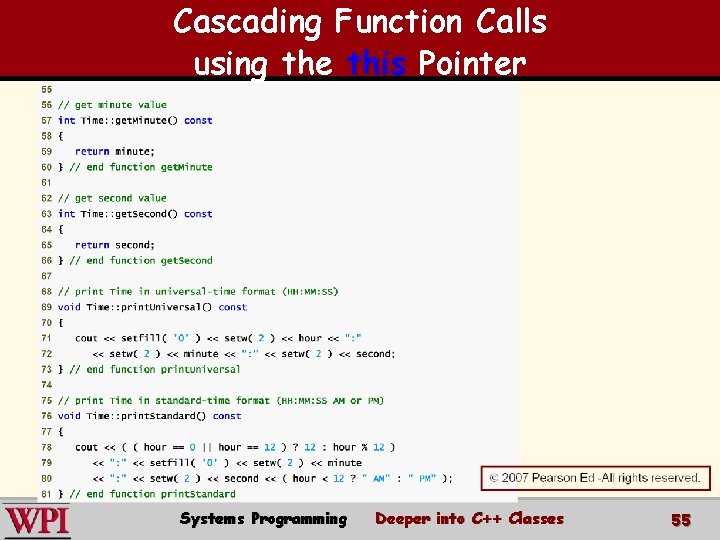 Cascading Function Calls using the this Pointer Systems Programming Deeper into C++ Classes 55