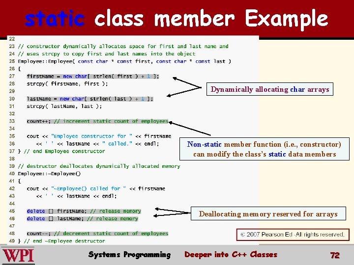static class member Example Dynamically allocating char arrays Non-static member function (i. e. ,