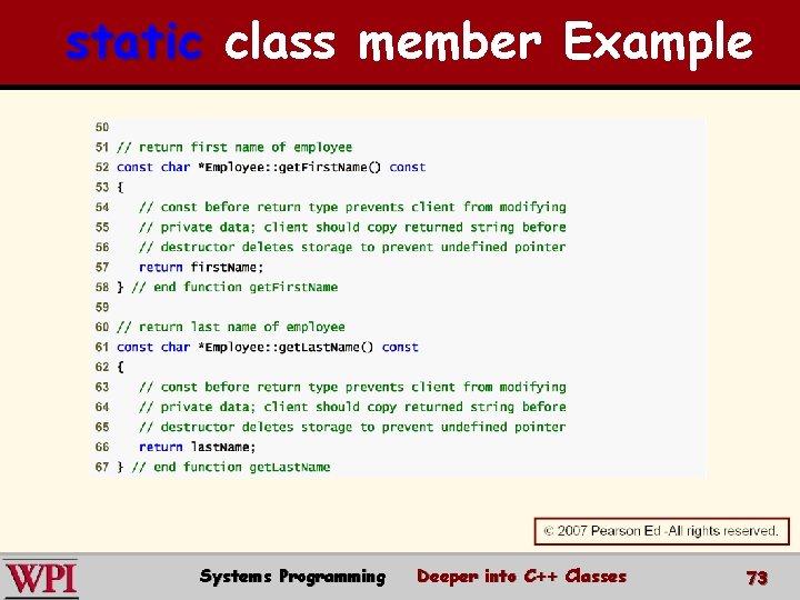 static class member Example Systems Programming Deeper into C++ Classes 73 