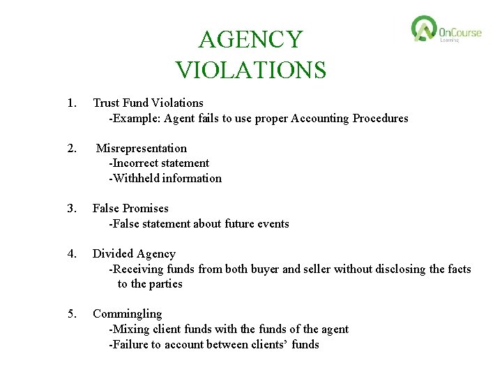 AGENCY VIOLATIONS 1. Trust Fund Violations -Example: Agent fails to use proper Accounting Procedures