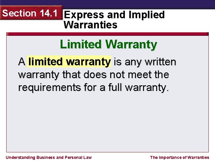 Section 14. 1 Express and Implied Warranties Limited Warranty A limited warranty is any