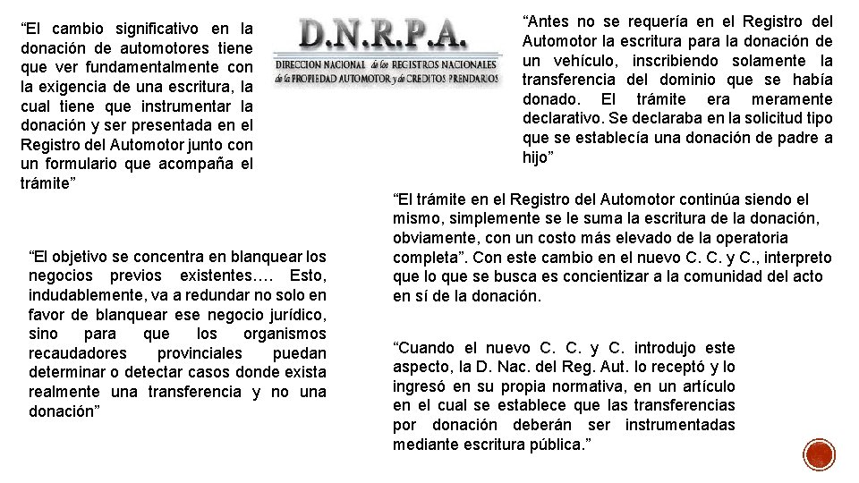 “El cambio significativo en la donación de automotores tiene que ver fundamentalmente con la