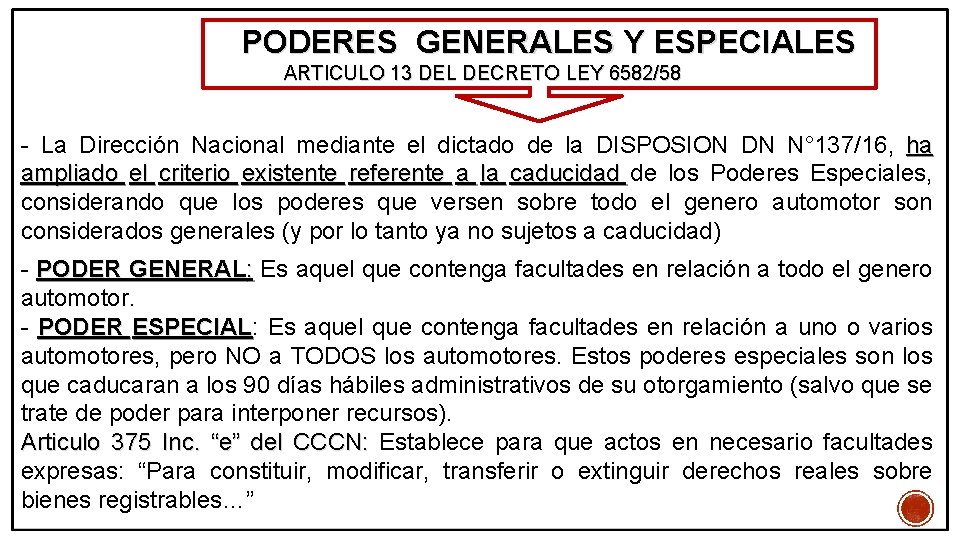 PODERES GENERALES Y ESPECIALES ARTICULO 13 DEL DECRETO LEY 6582/58 - La Dirección Nacional
