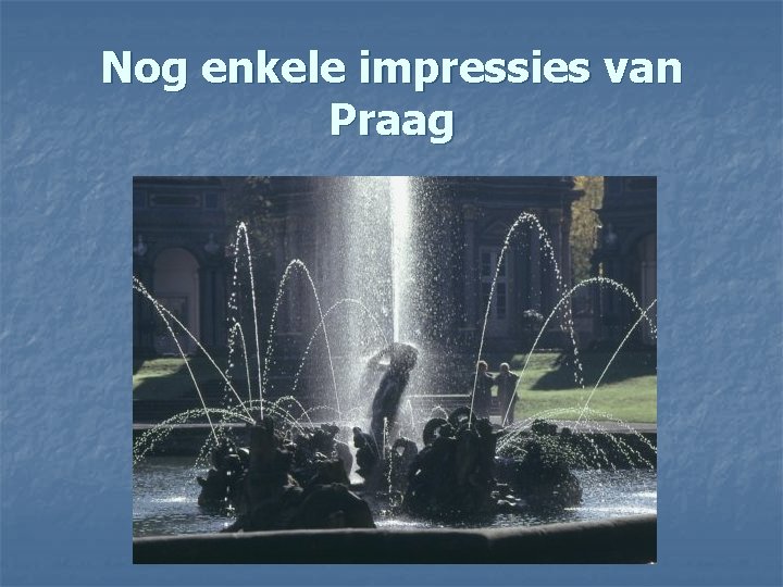 Nog enkele impressies van Praag 