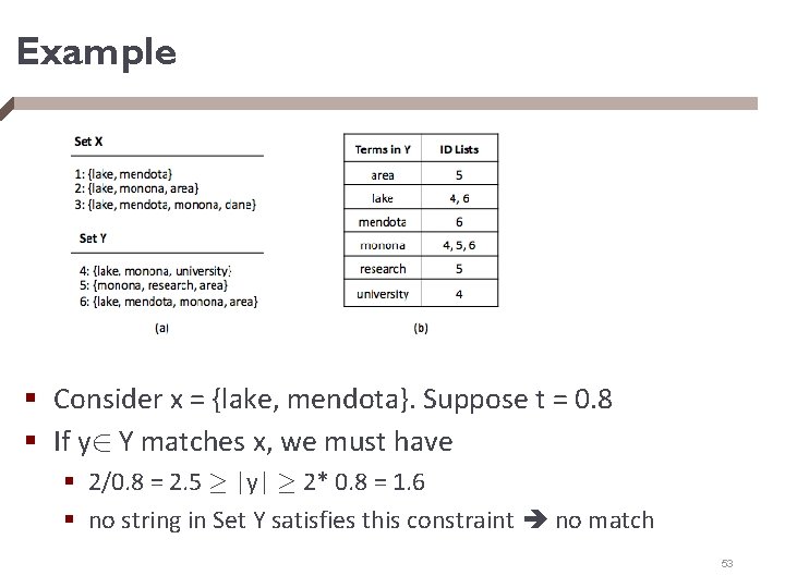 Example § Consider x = {lake, mendota}. Suppose t = 0. 8 § If Example § Consider x = {lake, mendota}. Suppose t = 0. 8 § If