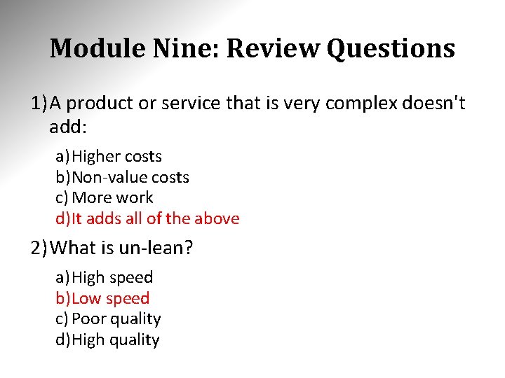 Module Nine: Review Questions 1) A product or service that is very complex doesn't Module Nine: Review Questions 1) A product or service that is very complex doesn't