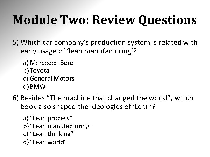 Module Two: Review Questions 5) Which car company’s production system is related with early Module Two: Review Questions 5) Which car company’s production system is related with early