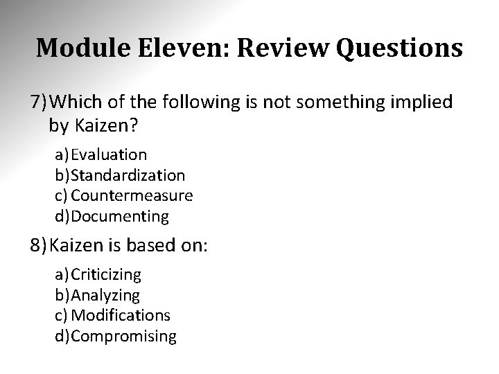 Module Eleven: Review Questions 7) Which of the following is not something implied by Module Eleven: Review Questions 7) Which of the following is not something implied by