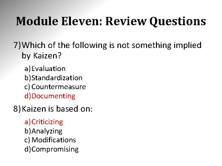 Module Eleven: Review Questions 7) Which of the following is not something implied by Module Eleven: Review Questions 7) Which of the following is not something implied by