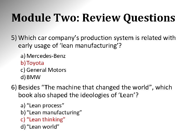 Module Two: Review Questions 5) Which car company’s production system is related with early Module Two: Review Questions 5) Which car company’s production system is related with early