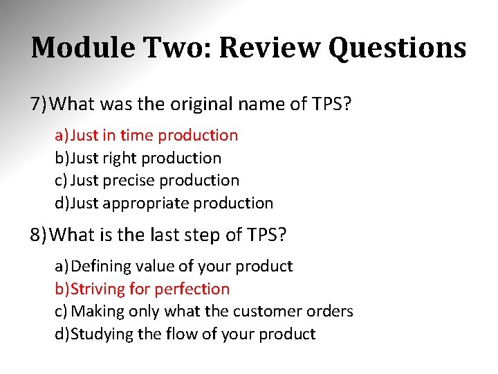 Module Two: Review Questions 7) What was the original name of TPS? a) Just Module Two: Review Questions 7) What was the original name of TPS? a) Just