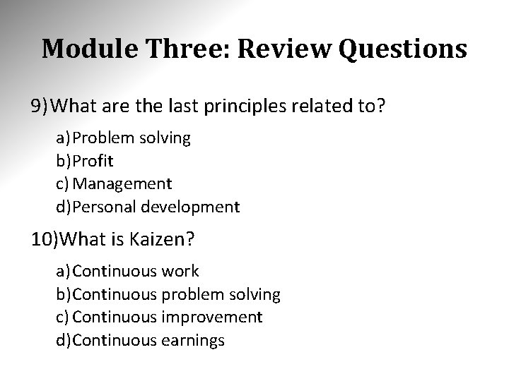 Module Three: Review Questions 9) What are the last principles related to? a) Problem Module Three: Review Questions 9) What are the last principles related to? a) Problem