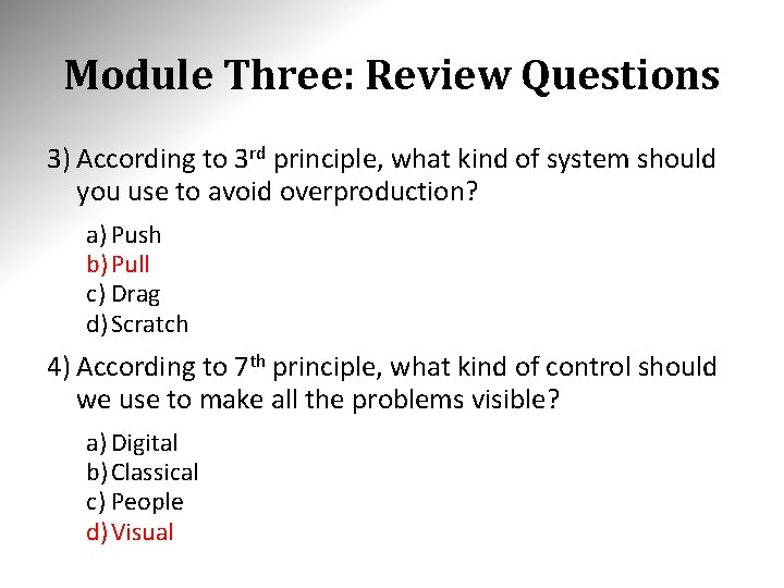 Module Three: Review Questions 3) According to 3 rd principle, what kind of system Module Three: Review Questions 3) According to 3 rd principle, what kind of system