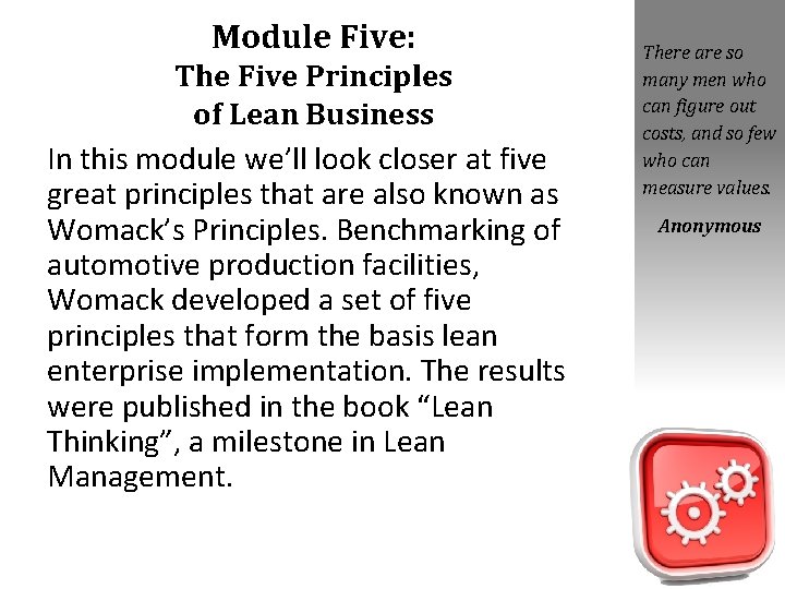 Module Five: The Five Principles of Lean Business In this module we’ll look closer Module Five: The Five Principles of Lean Business In this module we’ll look closer
