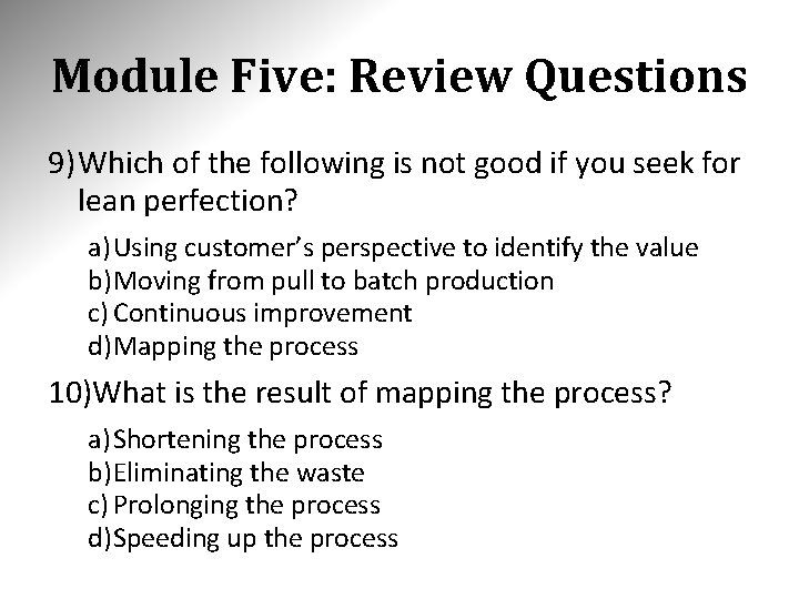 Module Five: Review Questions 9) Which of the following is not good if you Module Five: Review Questions 9) Which of the following is not good if you