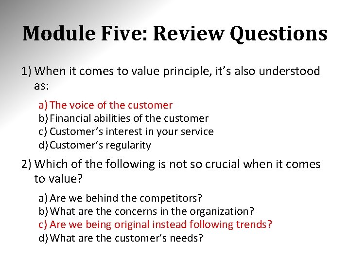 Module Five: Review Questions 1) When it comes to value principle, it’s also understood Module Five: Review Questions 1) When it comes to value principle, it’s also understood
