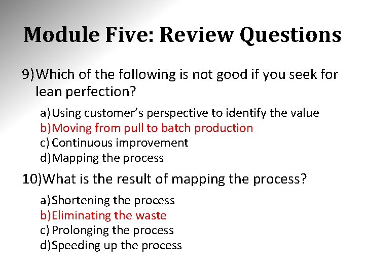 Module Five: Review Questions 9) Which of the following is not good if you Module Five: Review Questions 9) Which of the following is not good if you