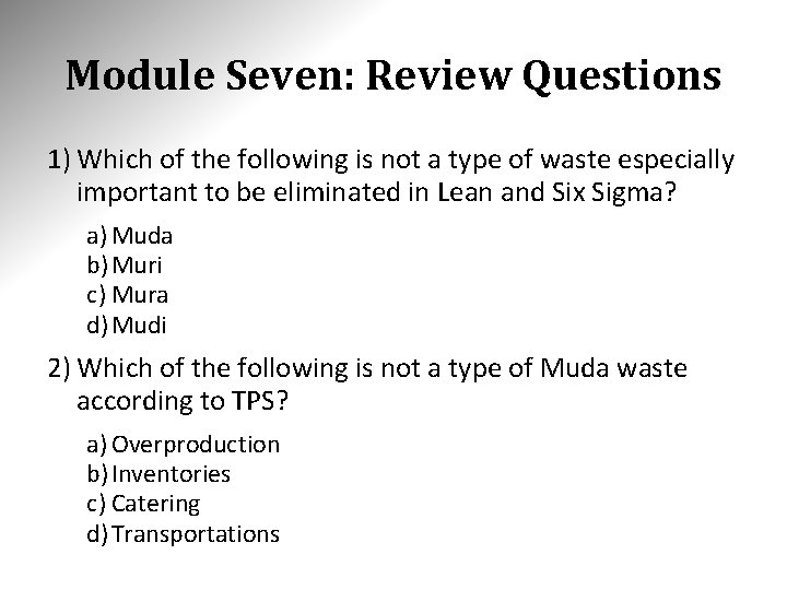 Module Seven: Review Questions 1) Which of the following is not a type of Module Seven: Review Questions 1) Which of the following is not a type of