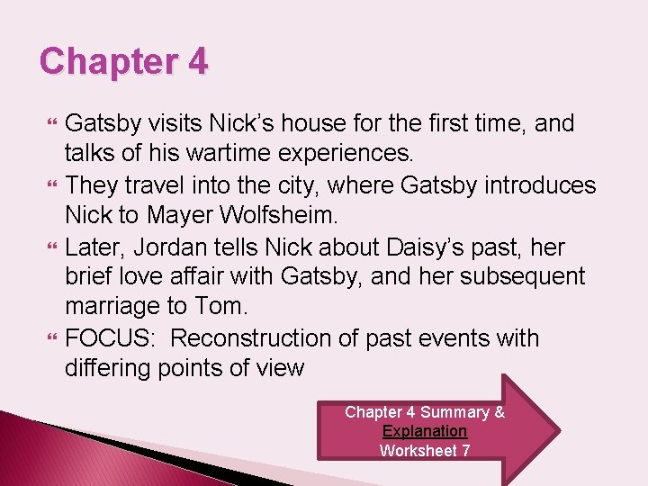 Chapter 4 Gatsby visits Nick’s house for the first time, and talks of his