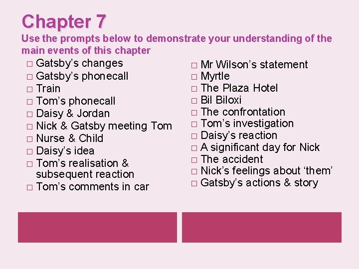 Chapter 7 Use the prompts below to demonstrate your understanding of the main events