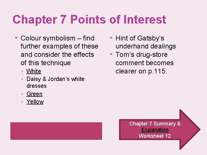 Chapter 7 Points of Interest Colour symbolism – find further examples of these and