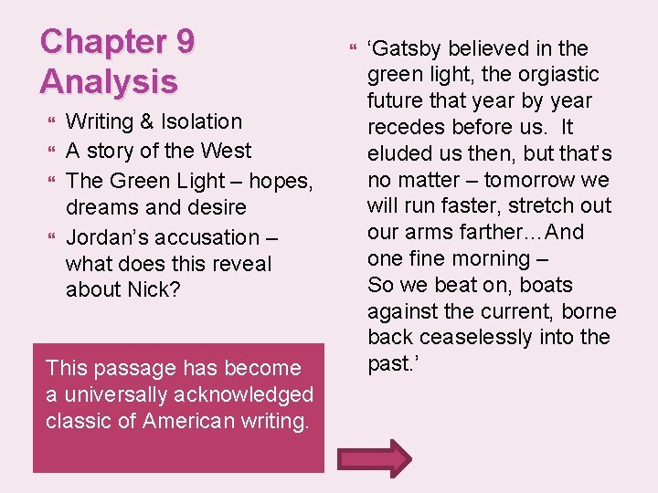 Chapter 9 Analysis Writing & Isolation A story of the West The Green Light