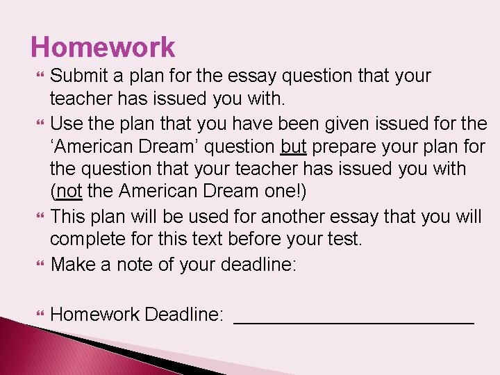 Homework Submit a plan for the essay question that your teacher has issued you