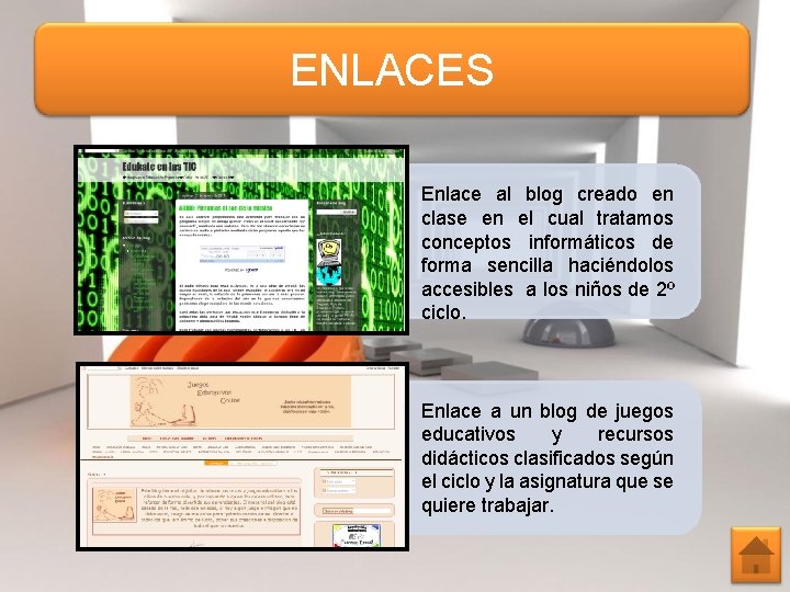 ENLACES Enlace al blog creado en clase en el cual tratamos conceptos informáticos de