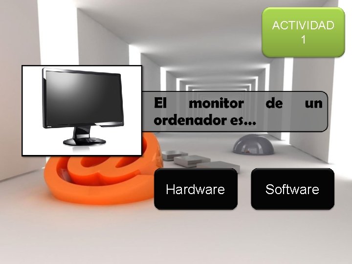ACTIVIDAD 1 Hardware Software 