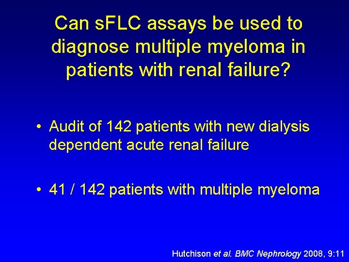 Can s. FLC assays be used to diagnose multiple myeloma in patients with renal