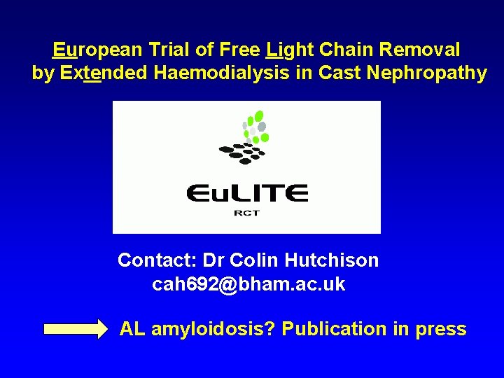 European Trial of Free Light Chain Removal by Extended Haemodialysis in Cast Nephropathy Contact: