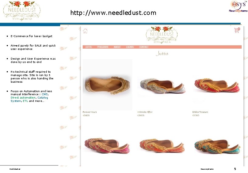 http: //www. needledust. com • E-Commerce for lower budget • Aimed purely for SALE