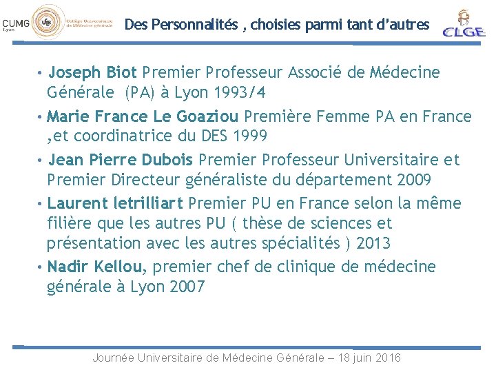 Des Personnalités , choisies parmi tant d’autres • Joseph Biot Premier Professeur Associé de