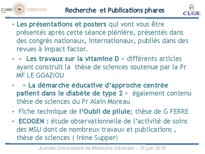 Recherche et Publications phares • Les présentations et posters qui vont vous être présentés