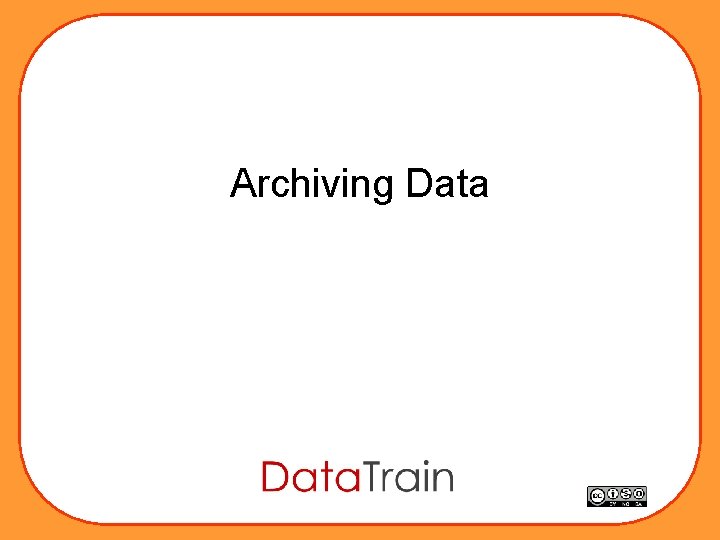 Archiving Data 