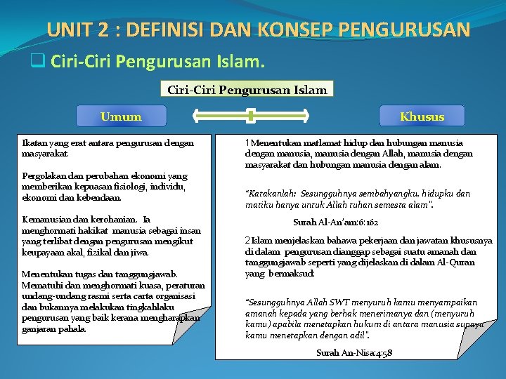 UNIT 2 : DEFINISI DAN KONSEP PENGURUSAN q Ciri-Ciri Pengurusan Islam Khusus Umum Ikatan