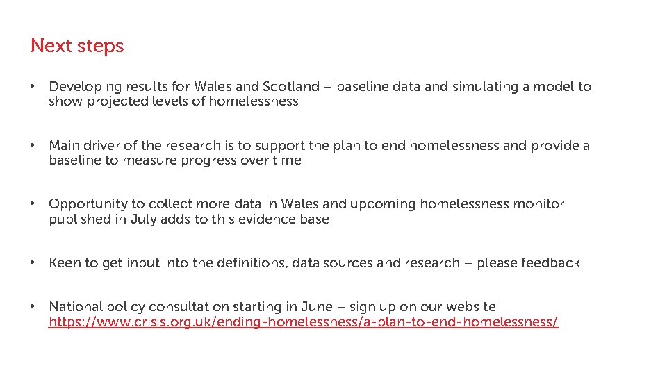 Next steps • Developing results for Wales and Scotland – baseline data and simulating