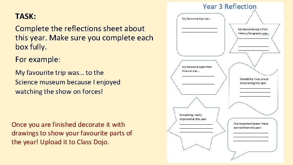 TASK: Complete the reflections sheet about this year. Make sure you complete each box