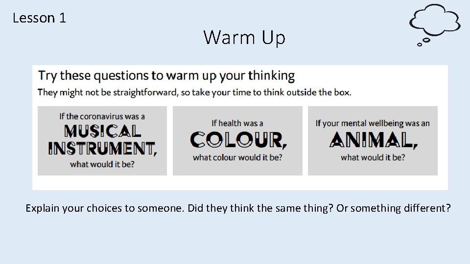 Lesson 1 Warm Up Explain your choices to someone. Did they think the same
